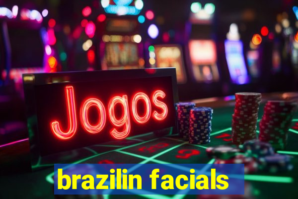 brazilin facials